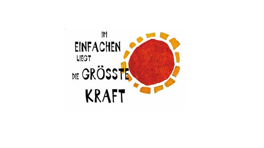 Im Einfachen liegt die größte Kraft